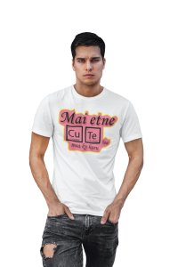 Main etne cute (White T) -Tshirts for Maths Lovers - Foremost Gifting Material for Your Friends and Close Ones