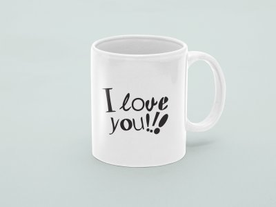 I love you (BG Black) - valentine themed printed ceramic white coffee and tea mugs/ cups