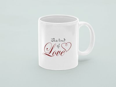 This king of love  - valentine themed printed ceramic white coffee and tea mugs/ cups
