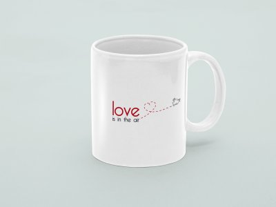 Love is in the air, a bird with letter - valentine themed printed ceramic white coffee and tea mugs/ cups