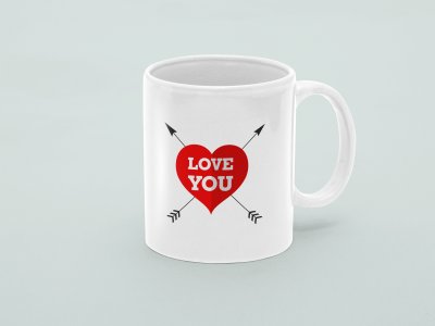 Love You  text in Heart - valentine themed printed ceramic white coffee and tea mugs/ cups