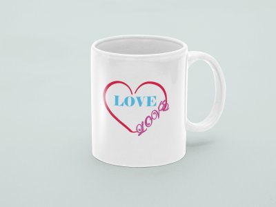 Love(Text in Sky Blue ) - valentine themed printed ceramic white coffee and tea mugs/ cups