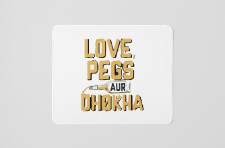 Love Pegs Aur Dhokha- Printed Mousepads For Bollywood Lovers