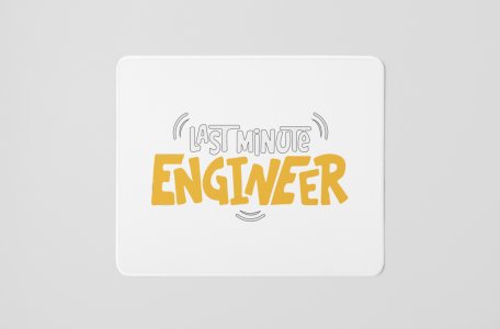 Last Minute Engineer - Printed Mousepads For Bollywood Lovers