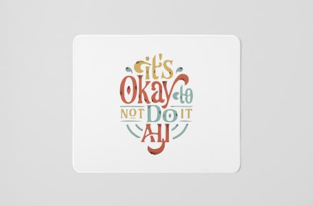 Its Okay- Printed Mousepads For Bollywood Lovers