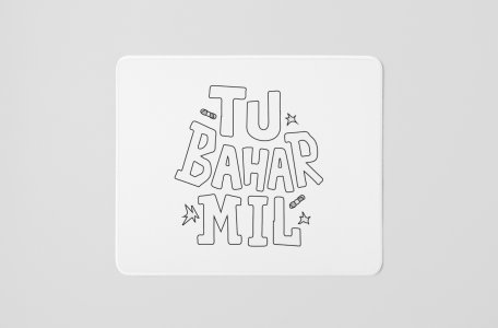 Tu Bahar Mil- Printed Mousepads For Bollywood Lovers