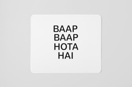 Baap Baap Hota Hai- Printed Mousepads For Bollywood Lovers