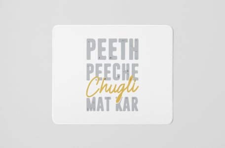Chugli Mat Kar - Printed Mousepads For Bollywood Lovers