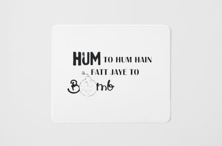 Hum To Hum Hai - Printed Mousepads For Bollywood Lovers