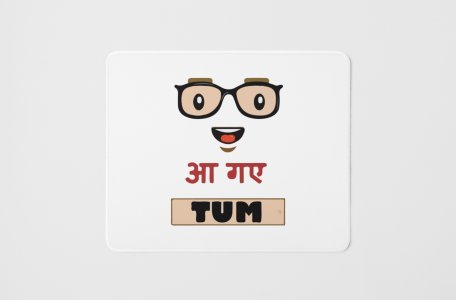 Aa Gaye Tum - Printed Mousepads For Bollywood Lovers