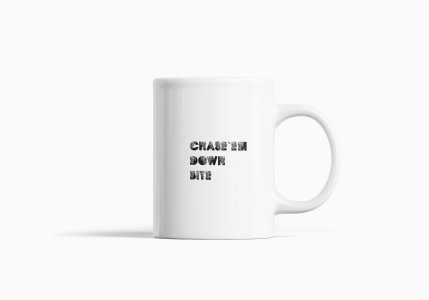 Chaseem Dowr Bite - Printed Coffee Mugs For Sports Lovers
