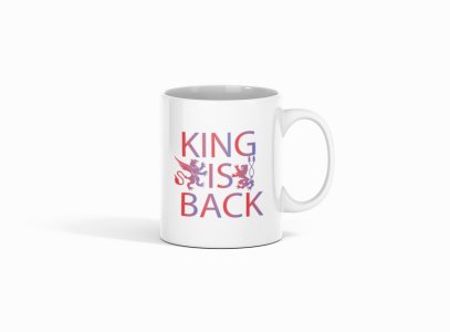 King is Back Text - Printed Coffee Mugs For Sports Lovers