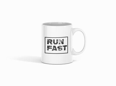 Run Fast Text In Black - Printed Coffee Mugs For Sports Lovers