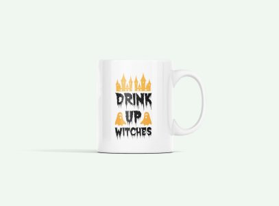 Drink Up Witches - Halloween Themed Printed Coffee Mugs