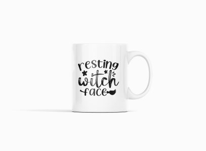 Resting Witch Face Black Text -Halloween Themed Printed Coffee Mugs
