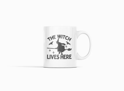 The Witch Lives Here-Halloween Themed Printed Coffee Mugs