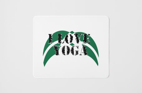 I love yoga - yoga themed mousepads