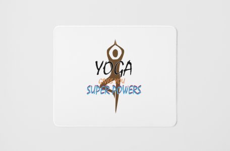 Yoga, superpower- yoga themed mousepads
