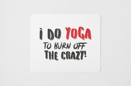 I do yoga - yoga themed mousepads
