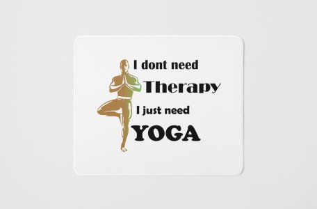 I just need - yoga themed mousepads