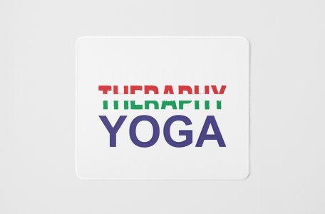 Therapy yoga - yoga themed mousepads
