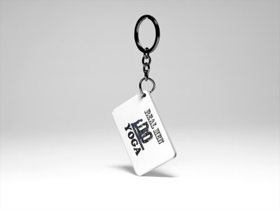 Real Men Do Yoga Text - Printed Acrylic Keychains(Pack Of 2)