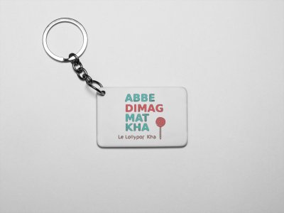 Abbe Dimag Mat Kha Le Lollypop Kha - acryllic printed white keychains/ keyrings for bollywood lover people(Pack Of 2)