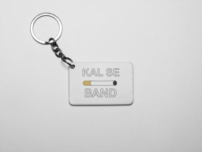 Kal Se Band-acryllic printed white keychains/ keyrings for bollywood lover people(Pack Of 2)