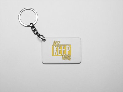 Just Keep Going-acryllic printed white keychains/ keyrings for bollywood lover people(Pack Of 2)