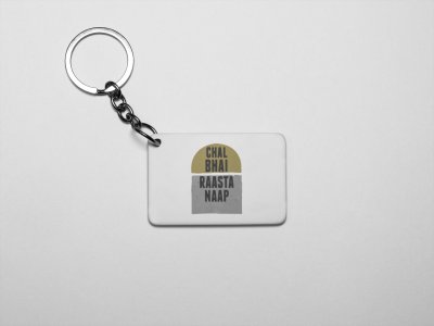 Chal Bhai Raasta Naap- acryllic printed white keychains/ keyrings for bollywood lover people(Pack Of 2)