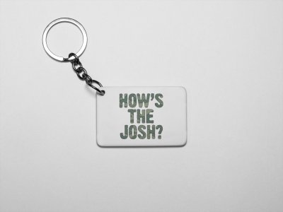 How's The Josh ?- acryllic printed white keychains/ keyrings for bollywood lover people(Pack Of 2)