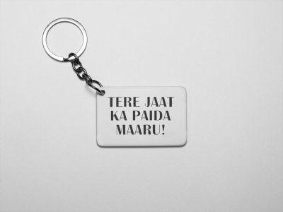 Teri Jaat Ka acryllic printed white keychains/ keyrings for bollywood lover people(Pack Of 2)