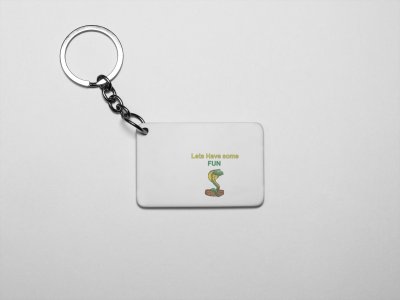 Lets Have Some Fun acryllic printed white keychains/ keyrings for bollywood lover people(Pack Of 2)