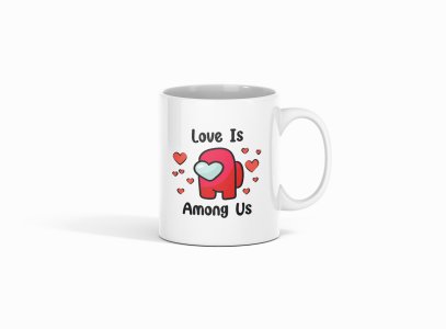 Love is among us - animation themed printed ceramic white coffee and tea mugs/ cups for animation lovers