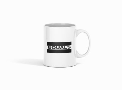 Equals- formula themed printed ceramic white coffee and tea mugs/ cups for maths loversr