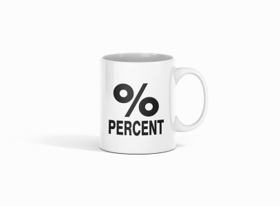 Percent  - formula themed printed ceramic white coffee and tea mugs/ cups for maths lovers