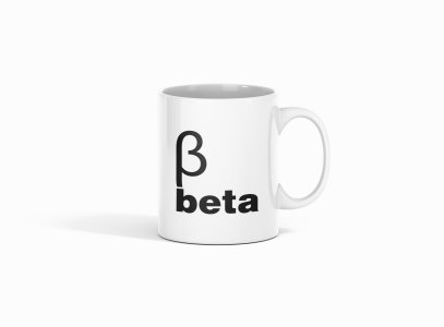 Beta  - formula themed printed ceramic white coffee and tea mugs/ cups for maths lovers