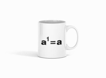 a1 = a  - formula themed printed ceramic white coffee and tea mugs/ cups for maths lovers