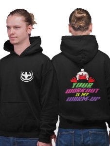 Your Workout Is My Warm-Up printed artswear black hoodies for winter casual wear specially for Men