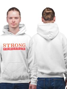 Strong Tomorrow Text printed activewear white hoodies for winter casual wear specially for Men