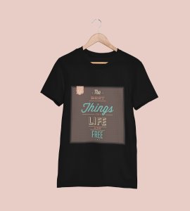 The best things in life are free -round crew neck cotton tshirts for men