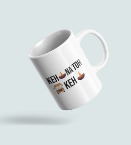 KKKG Inspired Funny Coffee Mug - KEH DIYA NA THO BUS KEH DIYA