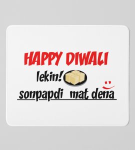 Diwali Laughter Mouse Pad - Happy Diwali, Lekin No Sonpapdi, Please!