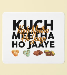 Sweet Indulgence Mouse Pad - Kuch Meetha Ho Jaye
