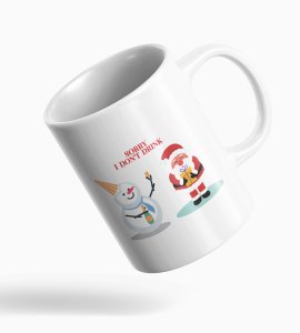 Coffe Mug Design Sorry I Don’t Drink Best Gift