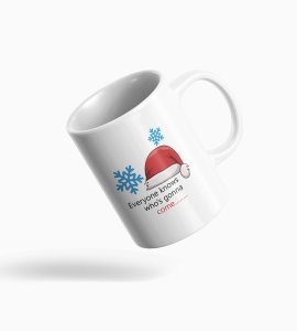 Santa's Signature Sip: Unveil the Magic with 'Everyone Knows Who's Gonna Come' Coffee Mug