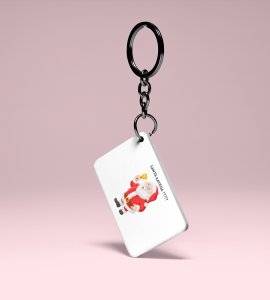 Santa Will Come: Funny Designer Key Chain byPerfect Gift For Secret Santa