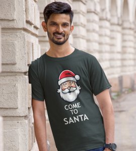 Come To Santa : Cutest Printed T-shirt (Green) Best Gift For Kids
