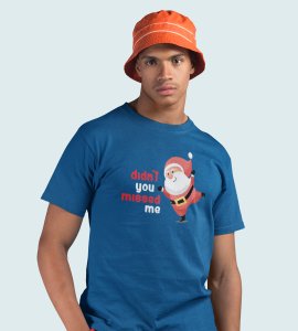 Did'nt You Missed Santa : Best Printed T-shirt (Blue) Most Liked Gift For Boys Girls