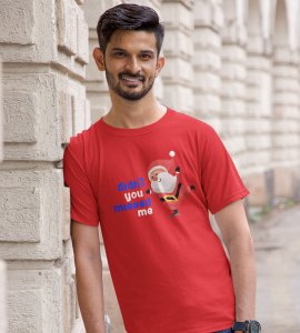 Did'nt You Missed Santa : Best Printed T-shirt (Red) Most Liked Gift For Boys Girls
